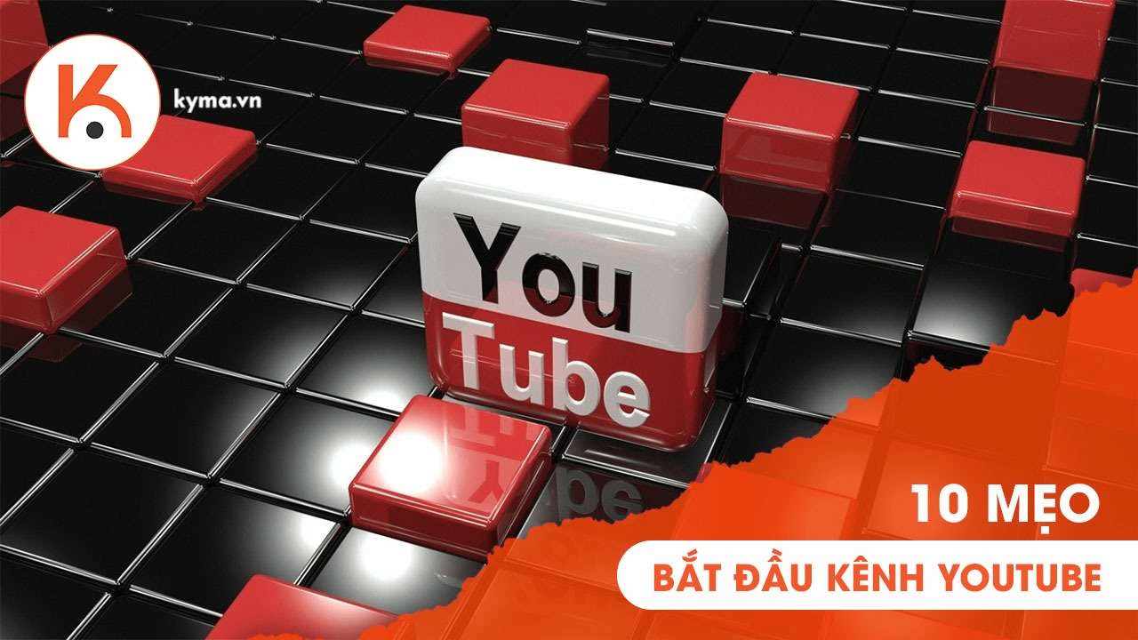 10 mẹo để bắt đầu một kênh YouTube