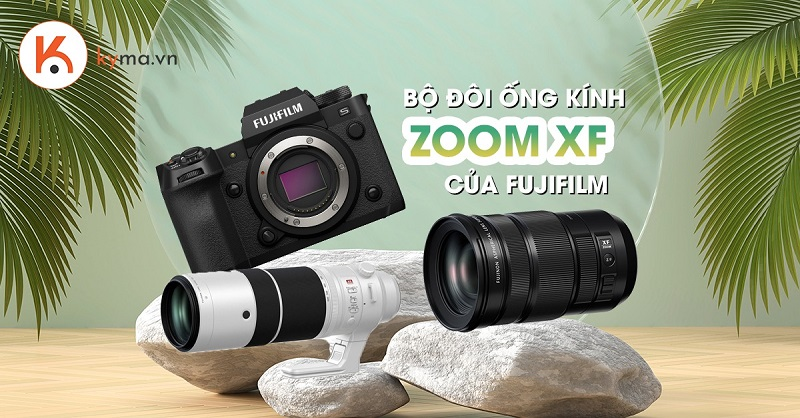 Giới thiệu lens zoom đi kèm Fujifilm X-H2S: XF 18-120mm f / 4 và XF 150-600mm f / 5.6-8